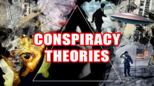 CONSPIRACY THEORIES