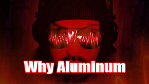 Why Aluminum