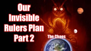 The Invisible Rulers Plan Part 2